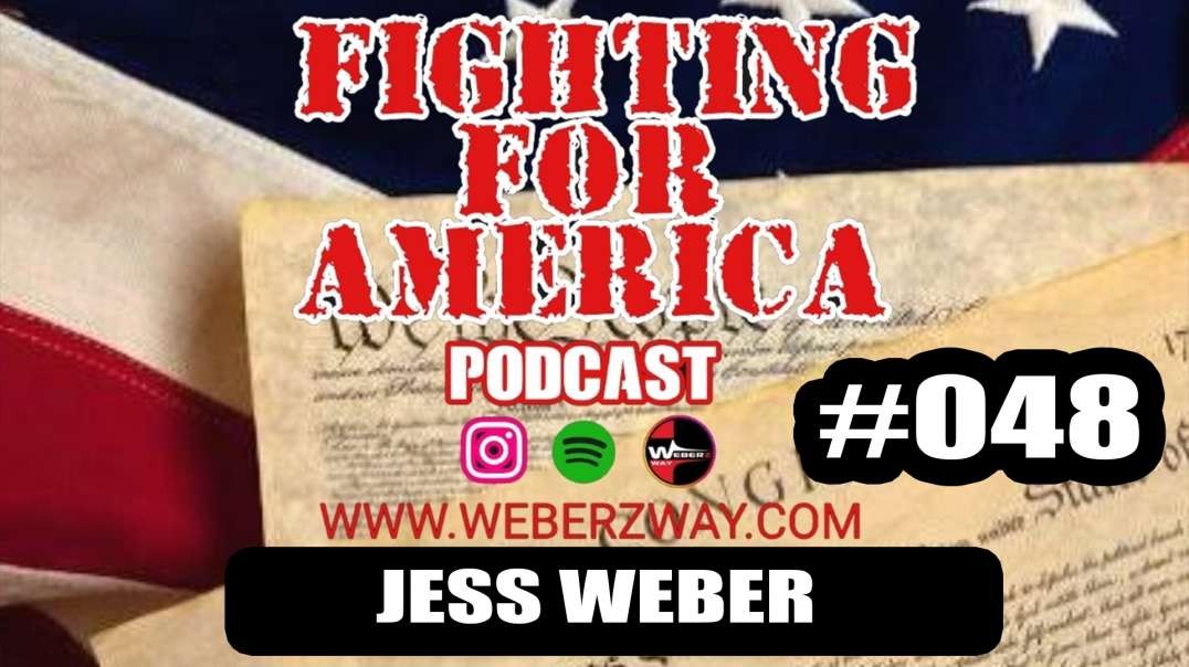 #048 FIGHTING FOR AMERICA w_ Jess Weber