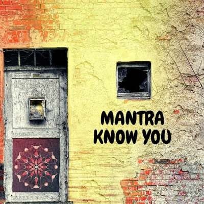 Mantra Know You