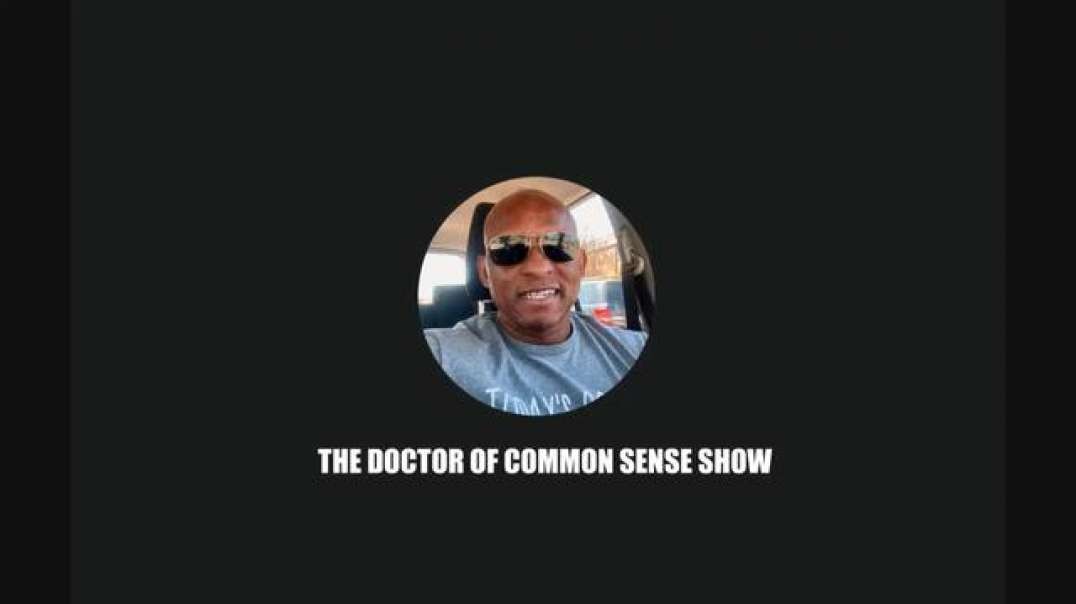 The Doctor Of Common Sense (6-15-22)