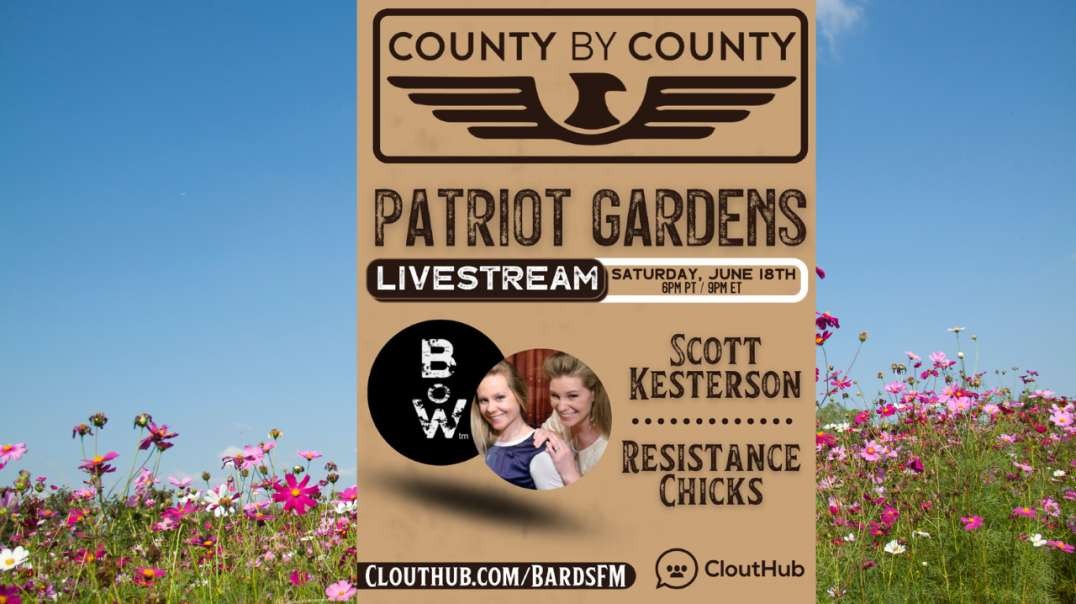 Patriot Gardens Scott Kesterson BardsFM