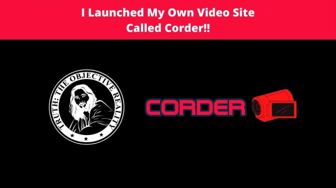 I launched My Own Video Site Called Corder!!