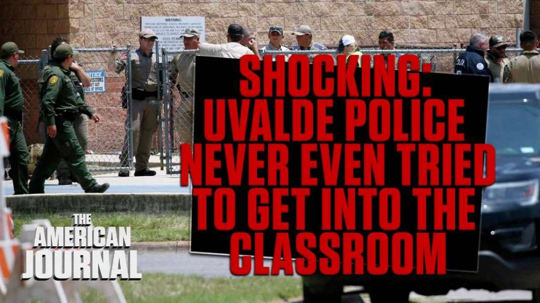 SHOCKING- Uvalde Police Never Even Tried To Get Into Classroom To Save Children