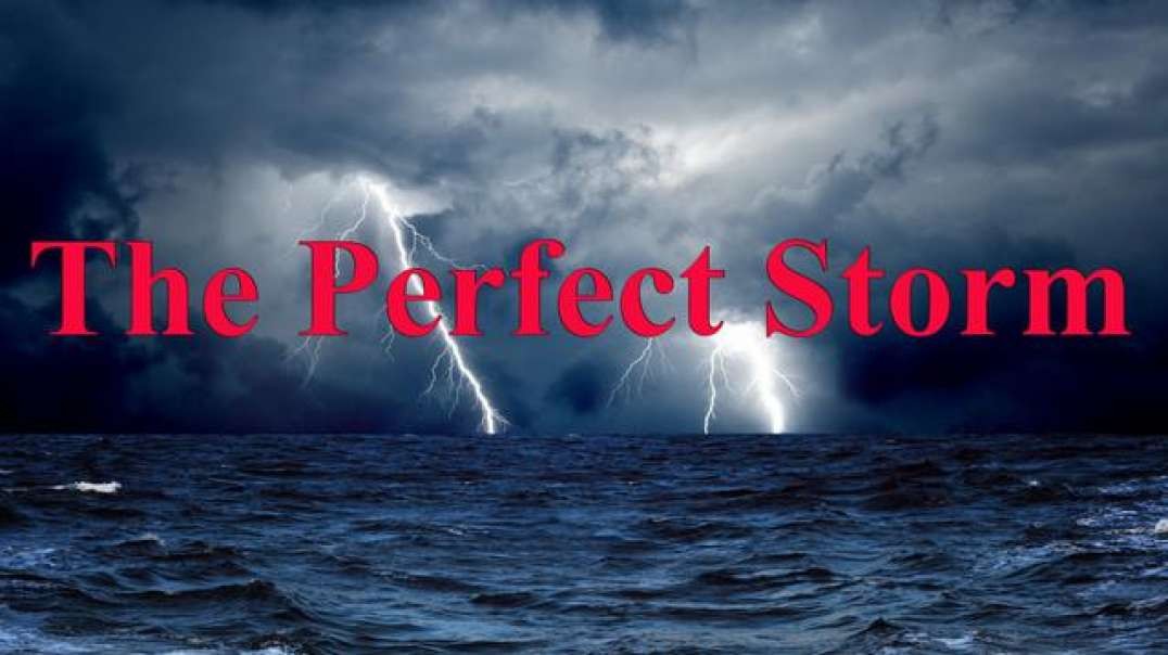 The Perfect Storm