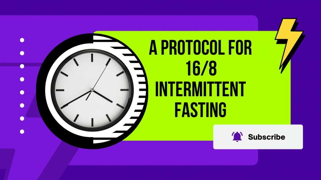 A Protocol for 16:8 Intermittent Fasting