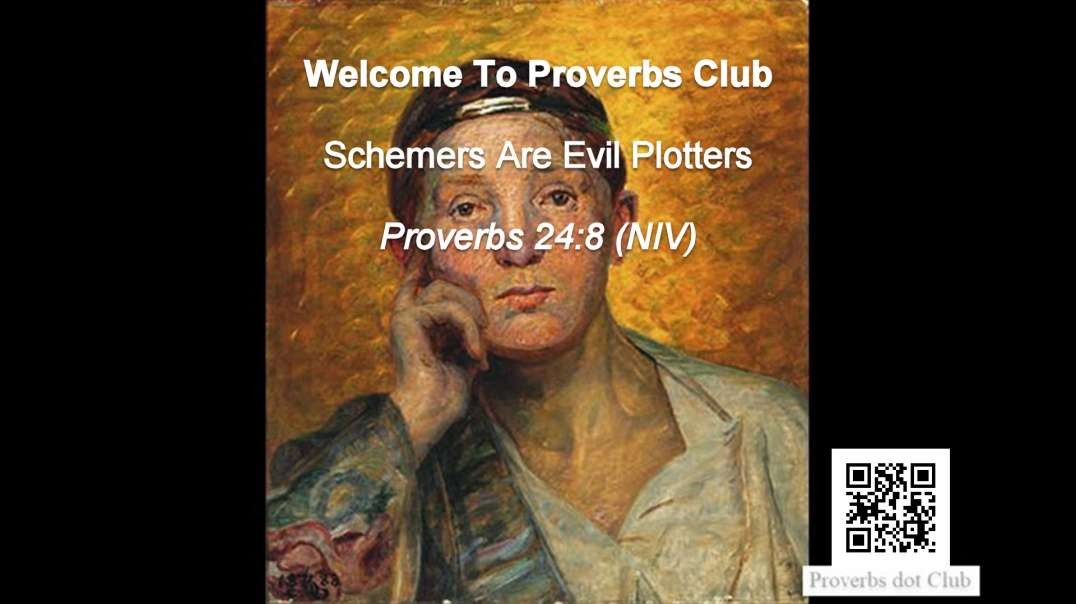 Schemers Are Evil Plotters - Proverbs 24:8