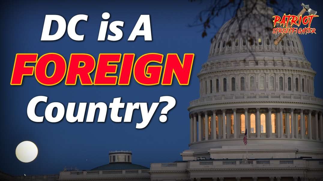 DC a Foreign Country? | Patriot Streetfighter