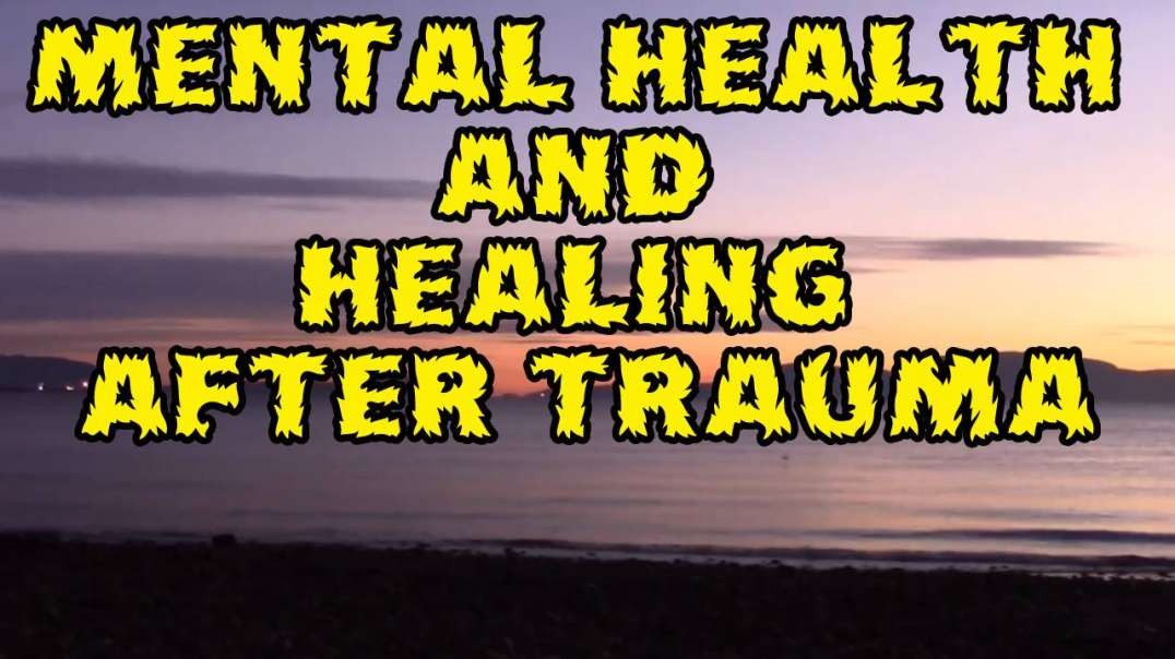 Mental Health And Healing After Trauma