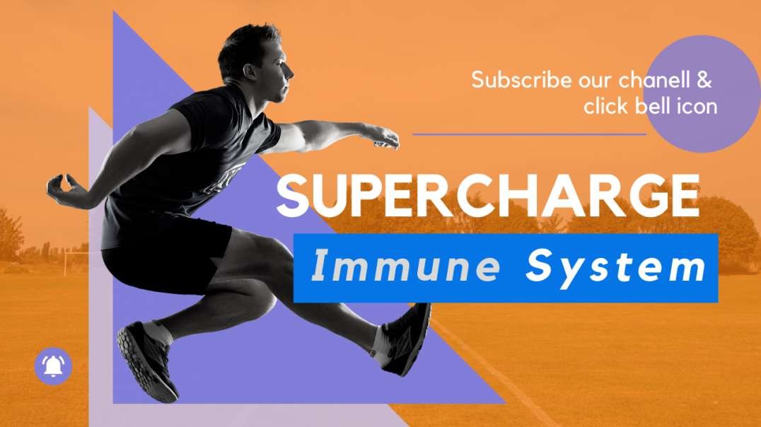 How To Supercharge Your Immune System