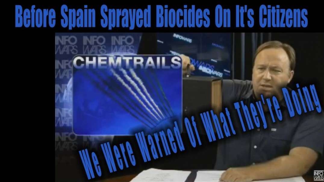 Alex Jones Discusses Chemtrails 14 Year Before Spain Sprayed Biocides On It's Population
