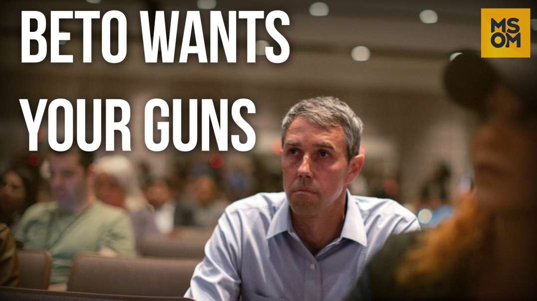 Beto Want Your Guns | Making Sense of the Madness
