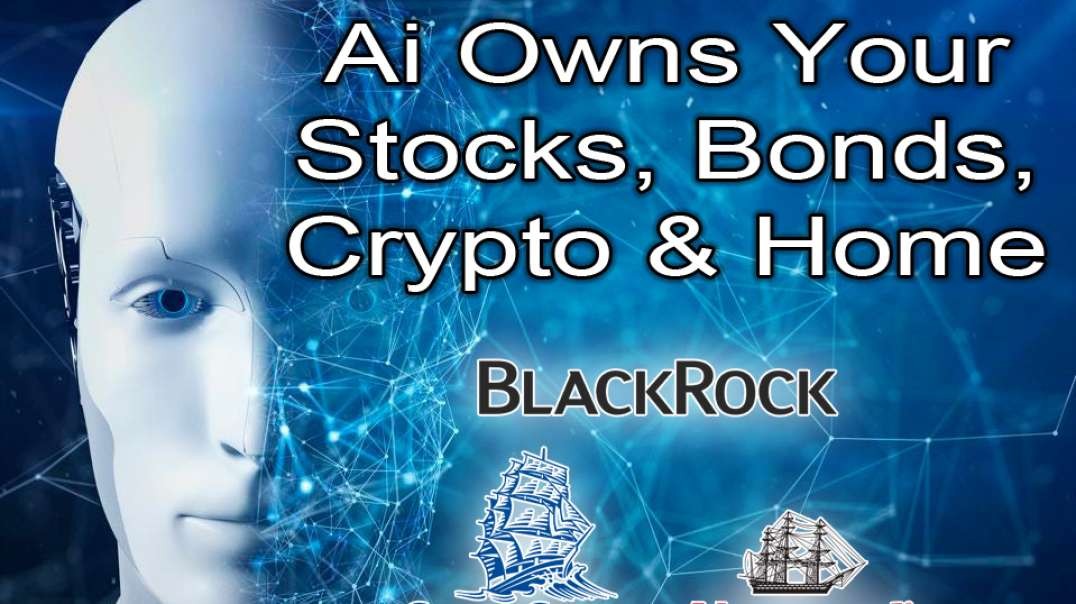 Ai Owns Your Stocks, Bonds, Cryptos & Home