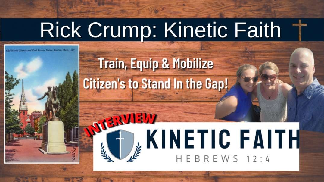 Rick Crump: Kinetic Faith! Mobilize Citizen's to Stand