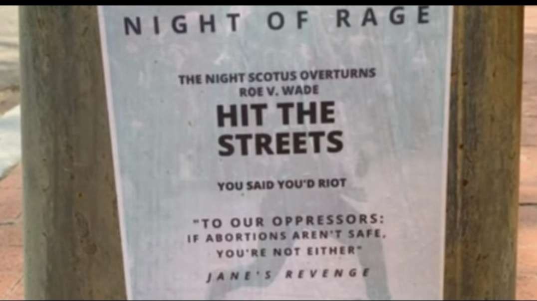 Night of Rage' Flyers Spotted In DC Ahead Of Roe v. Wade Decision.mp4