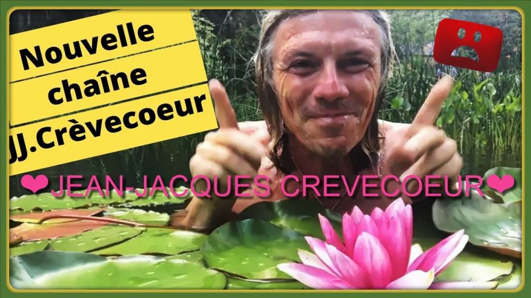 [CENSURE Y🚫UTUBE] Destination Bonheur / ❤️JEAN-JACQUES CREVECOEUR❤️ Nouvelle chaîne