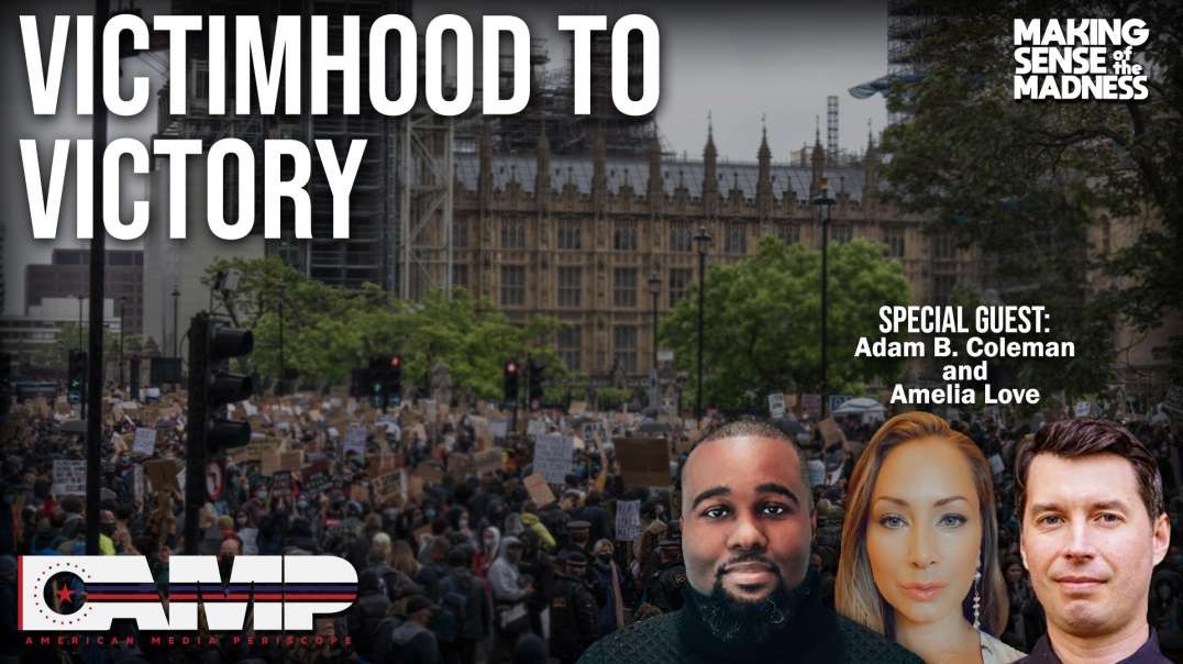 Victimhood to Victory with Adam B. Coleman and Amelia Love