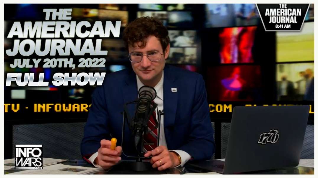 ⁣American Journal (Full Show) Wed. July 20th, 2022