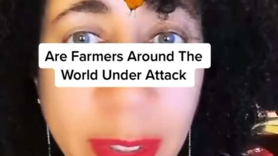 Are Farmers around the world under attack?