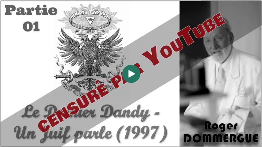 [CENSURE Y🚫UTUBE] Roger Dommergue Polacco de Menasce / Le Dernier Dandy - Un Juif parle (1997 - Partie 01)