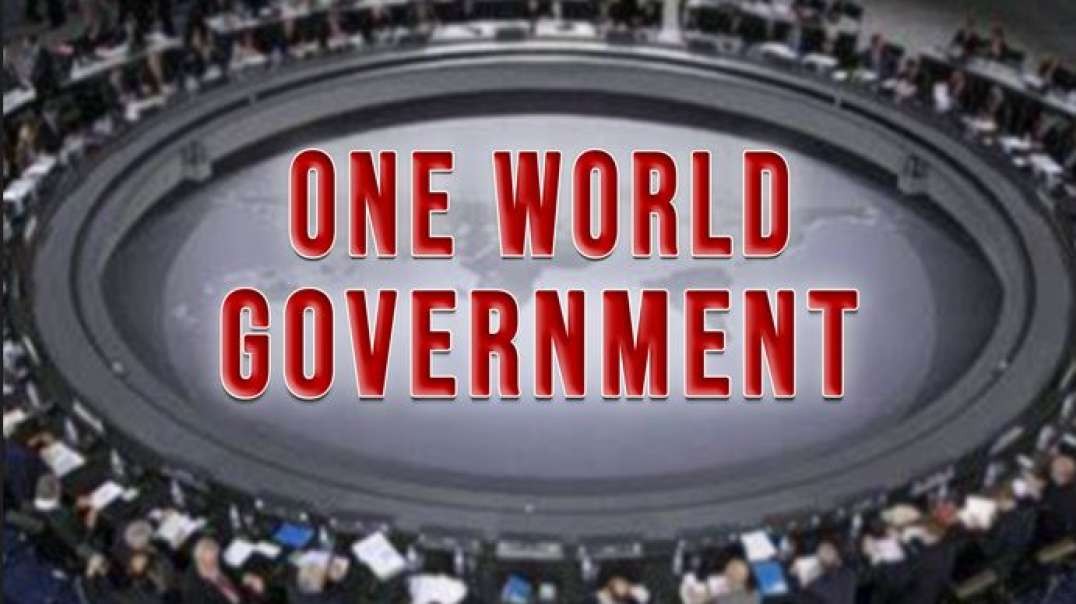 One World Government | Making Sense of the Madness