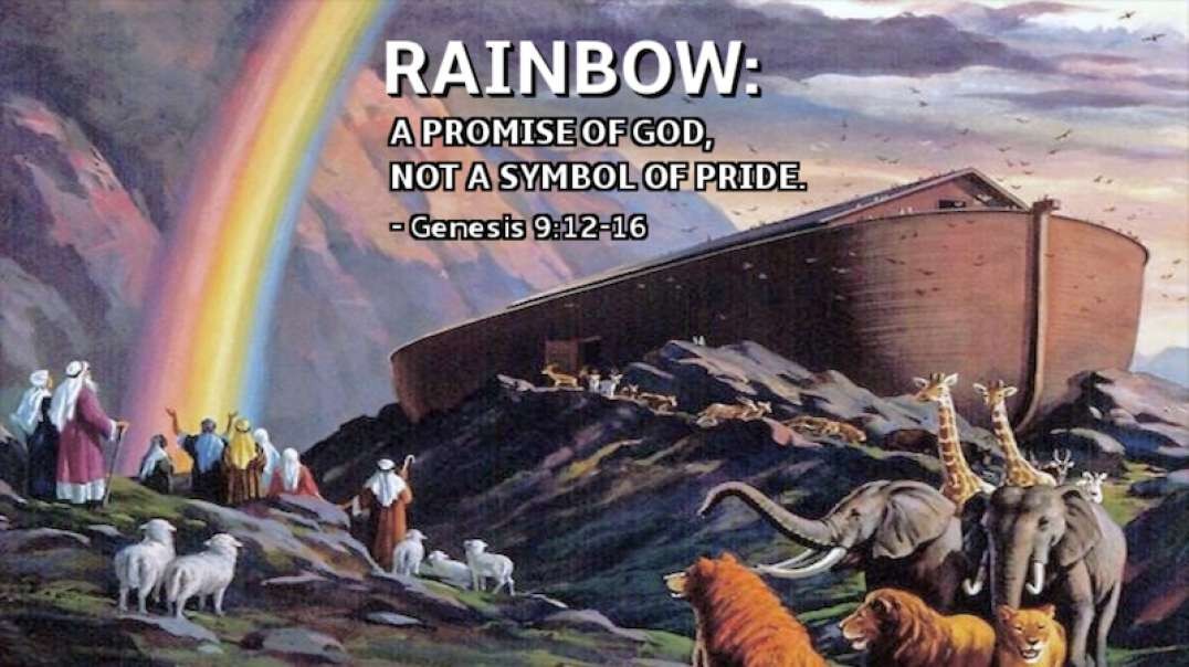 RAINBOW: A PROMISE OF GOD, NOT A SYMBOL OF PRIDE