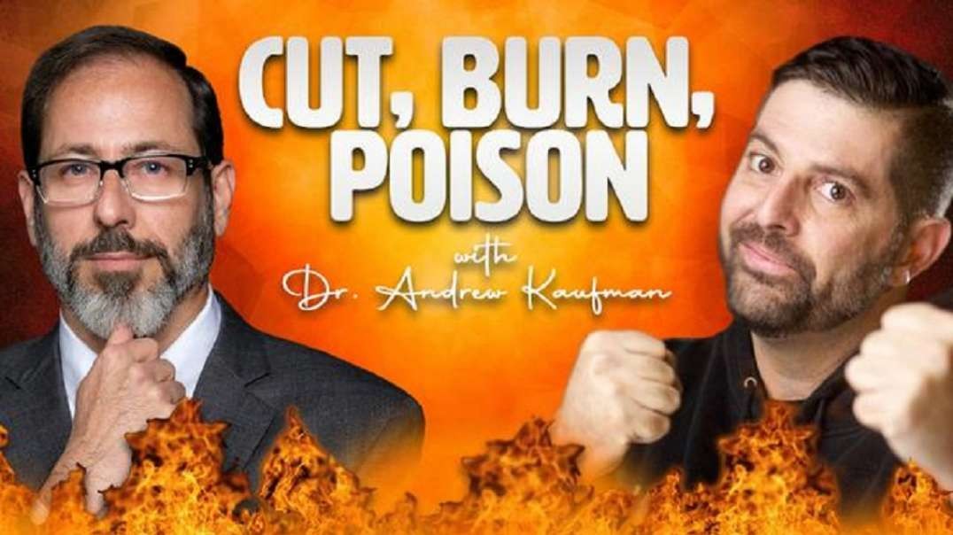 Cut, Burn Poison with Dr. Andrew Kaufman