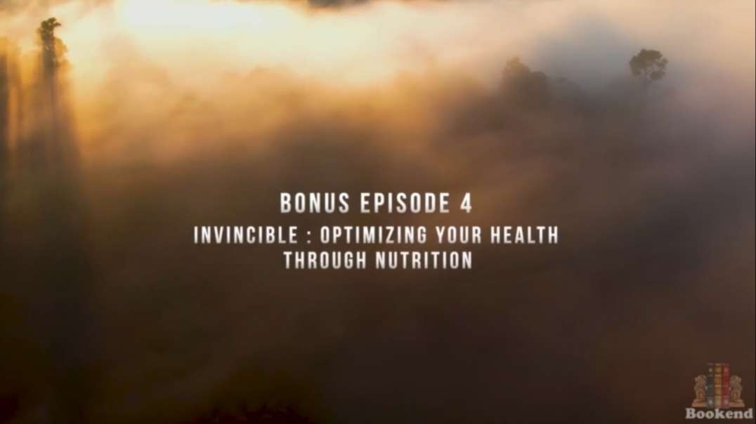 Unbreakable: Invincible - Optimizing Your Health Through Nutrition (Episode 4 BONUS)