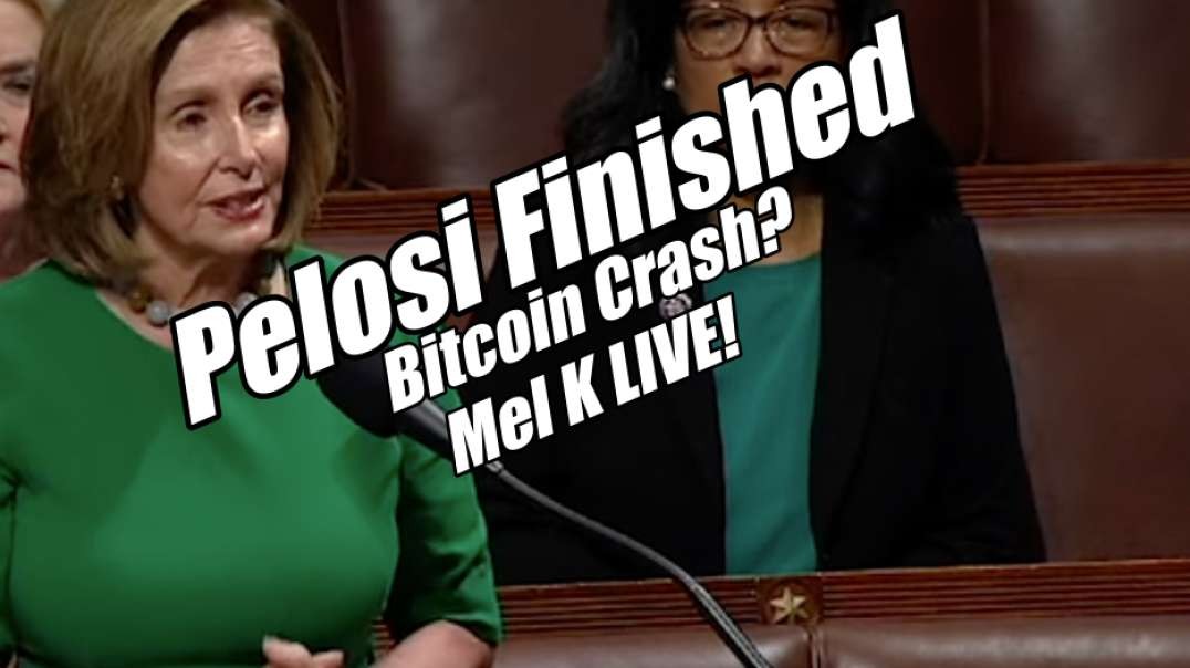 Pelosi Finished. BitCoin Crash Mel K LIVE. B2T Show Jul 20, 2022.mp4