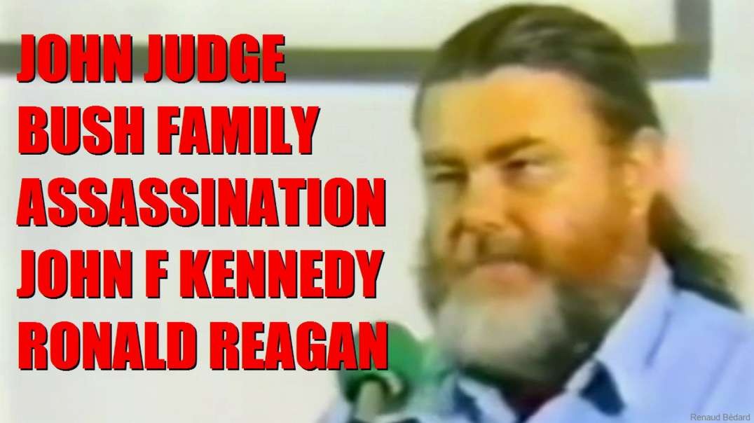 JOHN JUDGE ON THE ASSASSINATION ATTEMPT OF REAGAN TO KENNEDY TO THE BUSH FAMYLY.mp4