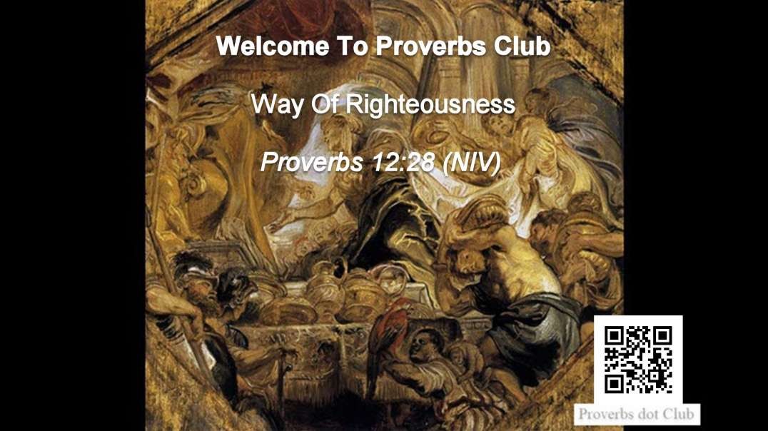 Way Of Righteousness - Proverbs 12:28