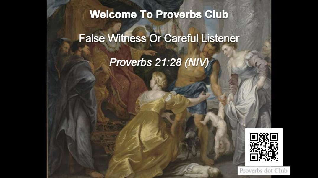 False Witness Or Careful Listener - Proverbs 21:28