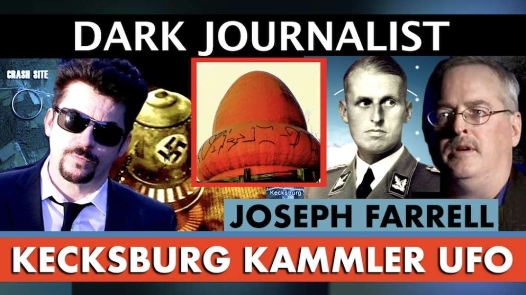 Dark Journalist - Dr. Joseph Farrell Kecksburg Kammler Roswell UFO Mystery!