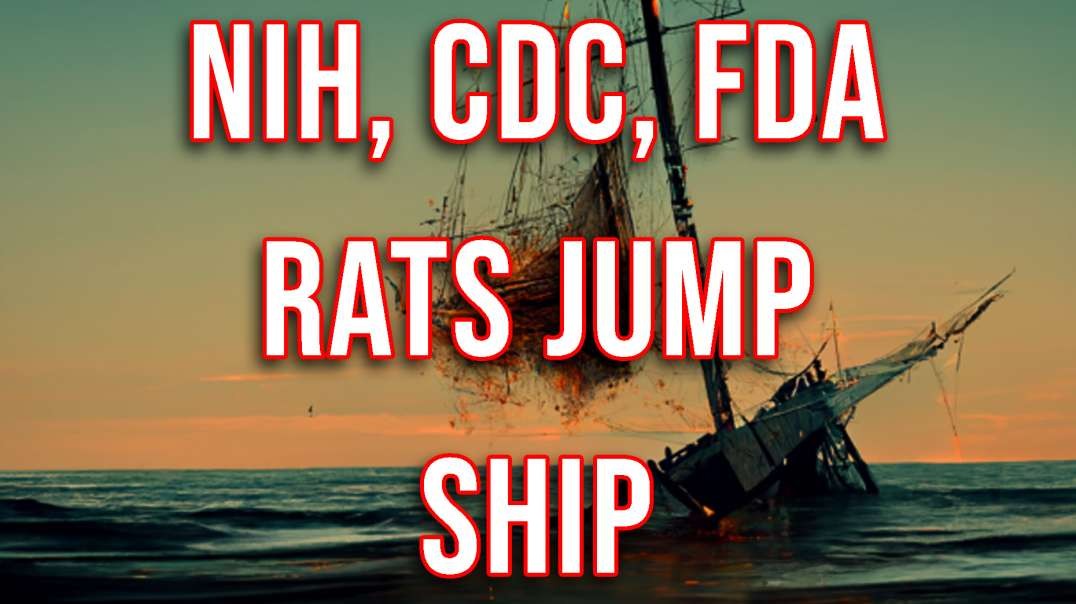 "Horror Story" Resignations at NIH, CDC, FDA as Rats Jump Ship