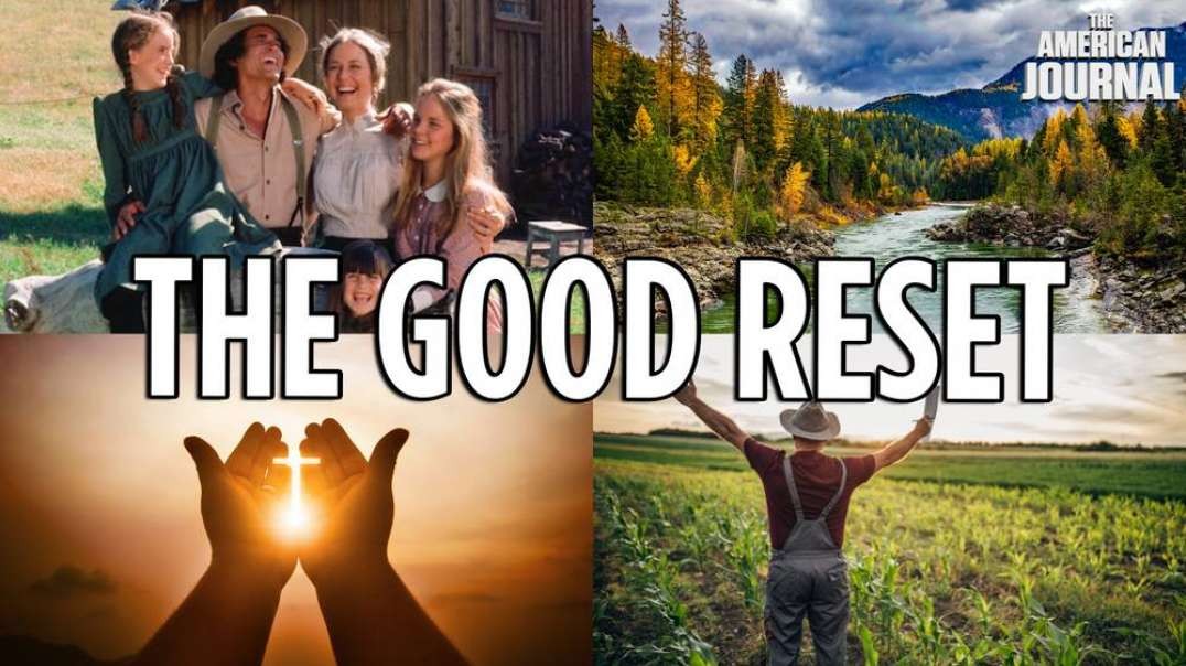 The Good Reset