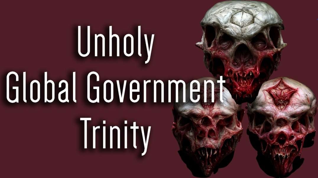 Unholy Trinity: How the 3 Parts of Global Govt Operate