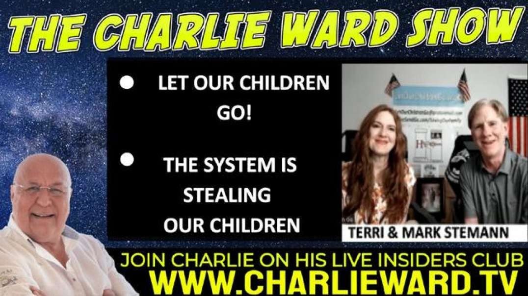 SAVE OUR CHILDREN! THE SYSTEM IS STEALING OUR CHILDREN WITH TERRI & MARK STEMMAN & CHARLIE WARD