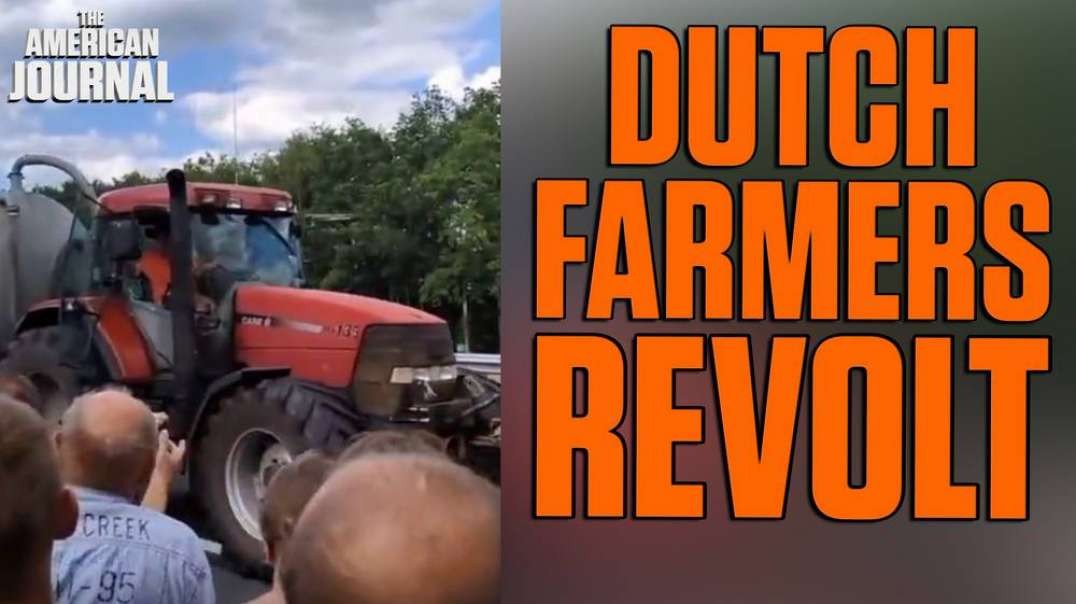 WATCH- Dutch Farmers Are In Full-Fledged Revolt Over WEF’s “Food Hubs” Initiative