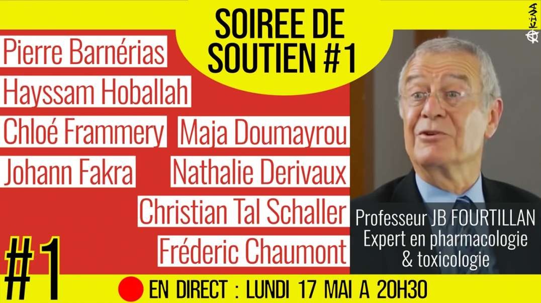 ⚔️ Soutien au Professeur Jean Bernard FOURTILLAN 📆 17-05-2021 ⏱ 20h30
