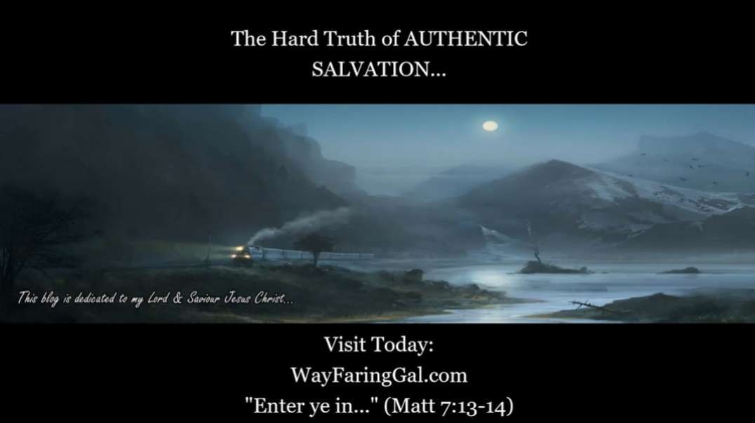 The Hard Truth of AUTHENTIC SALVATION…