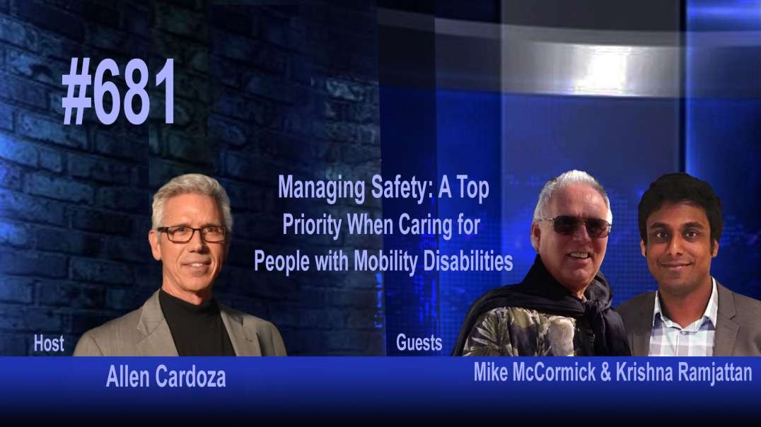 Ep. 681 - Managing Mobility Issues Now a Top Priority for Keeping Seniors Safe