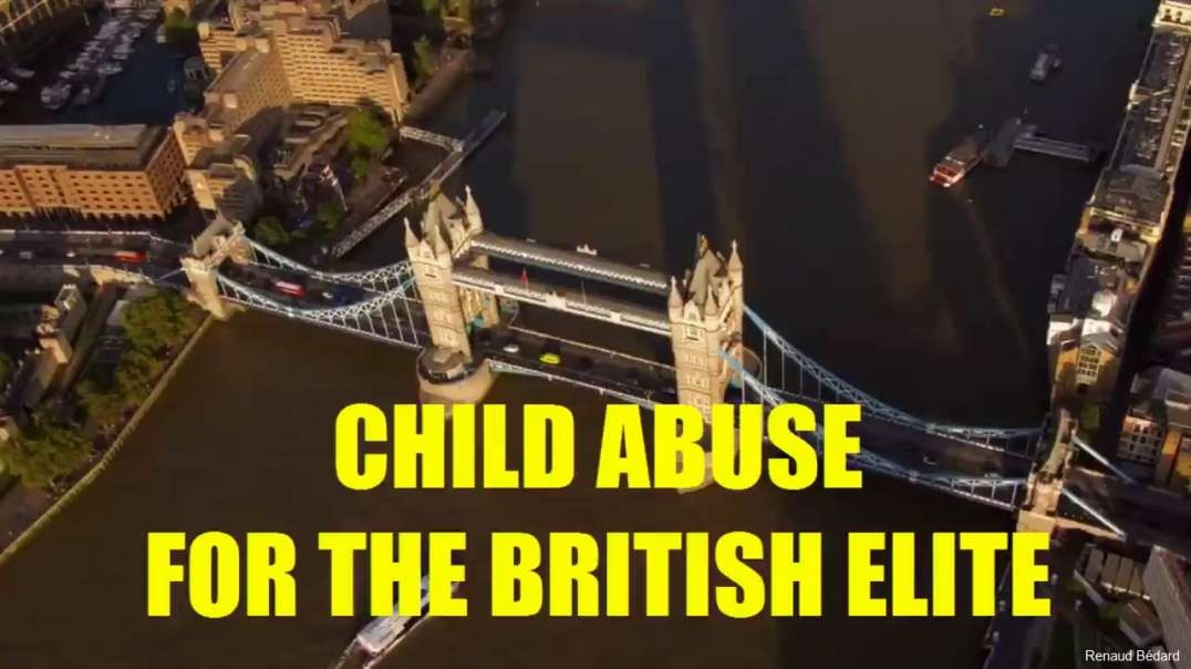 CHILD ABUSE FOR THE BRITISH ELITE