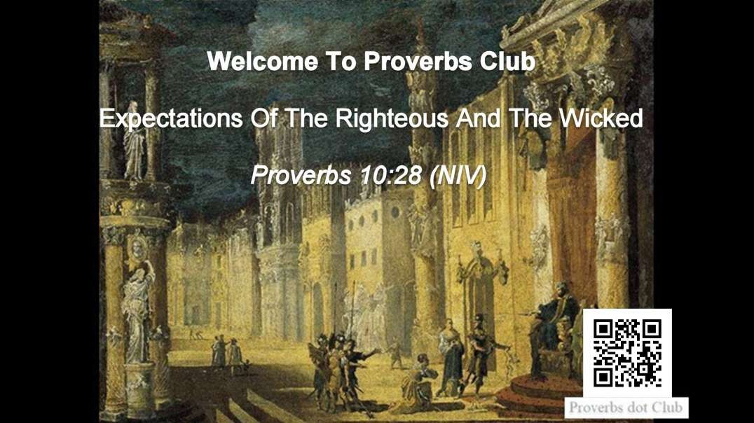 Expectations Of The Righteous And The Wicked - Proverbs 10:28