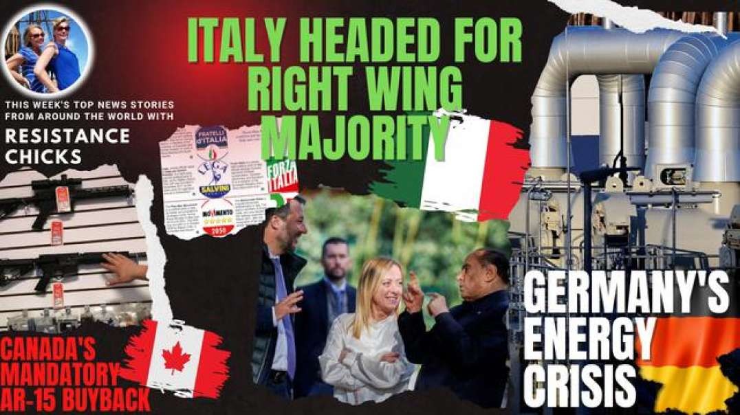 Italy Headed for Right Wing Majority, Germany's Energy Crisis, Canada Gun Grab 7/31/2022