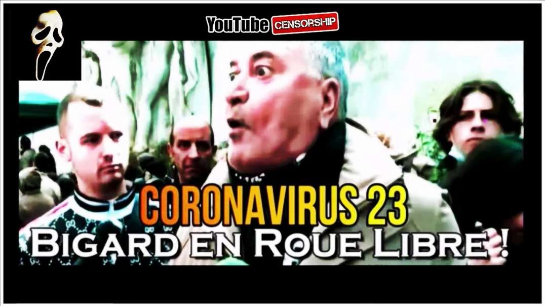 [CENSURE Y🚫UTUBE] ADBK TV / Coronavirus 23 - Bigard en Roue Libre !