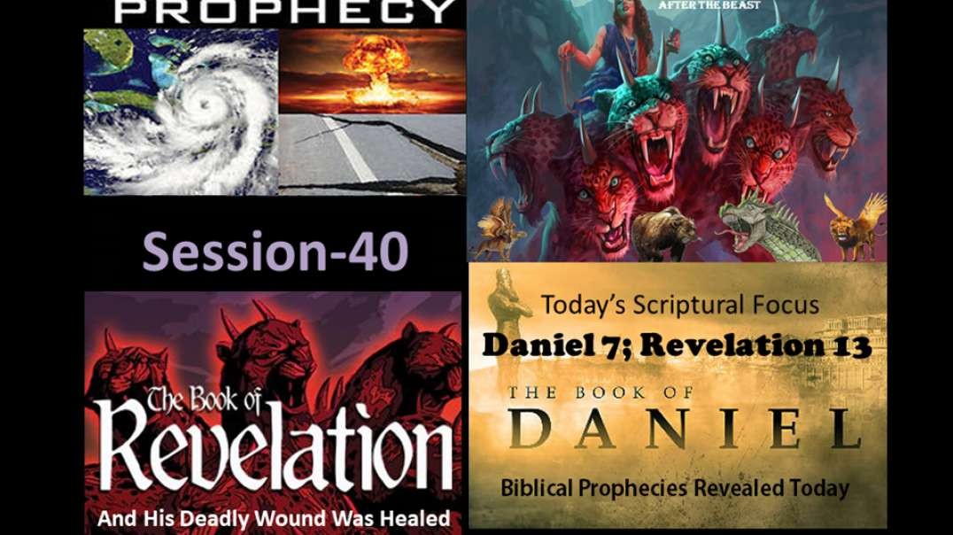 The Deadly Wound Was Healed According To Prophecy  Session 40  Dr. Ronald G. Fanter