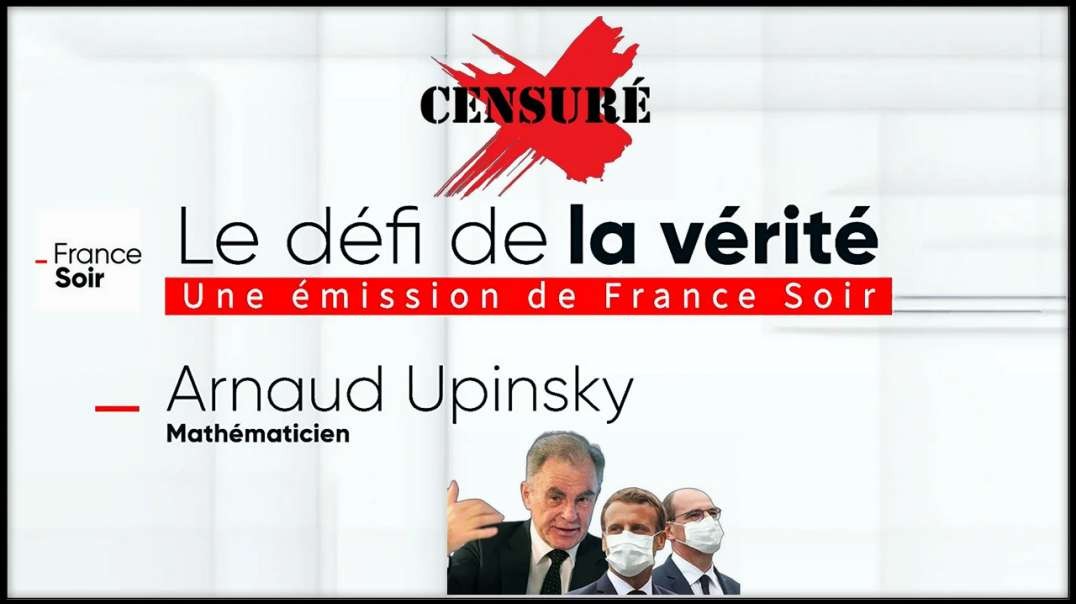 🛑 France Soir _ Arnaud Upinsky au Défi de la vérité