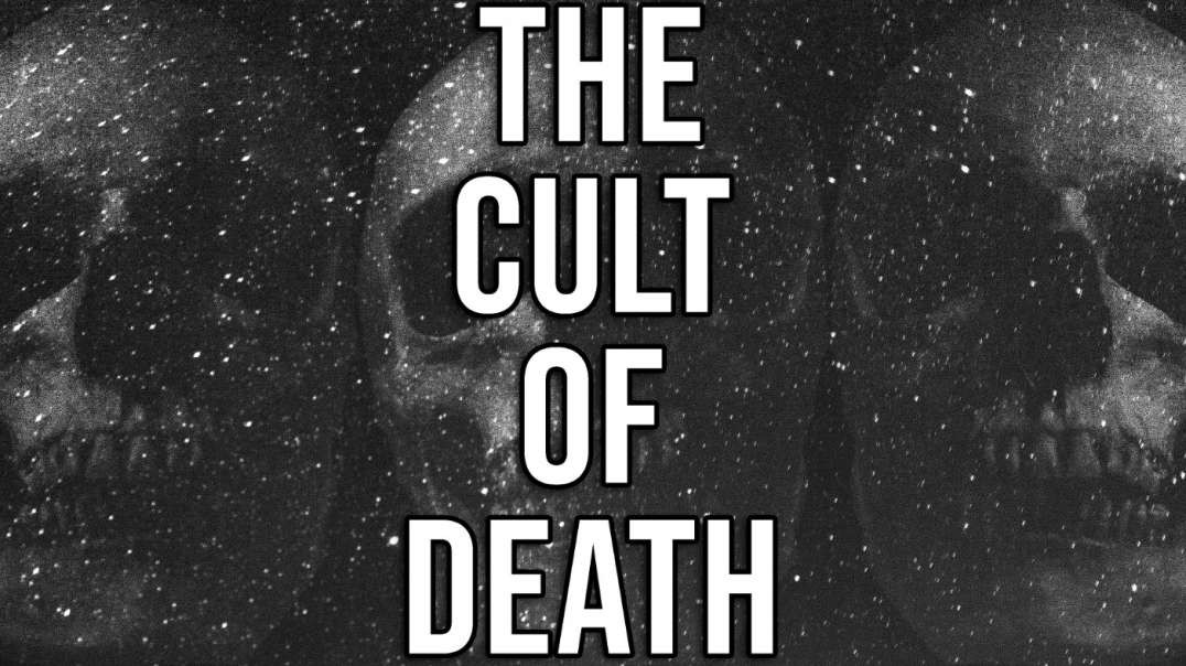 The Cult of Death