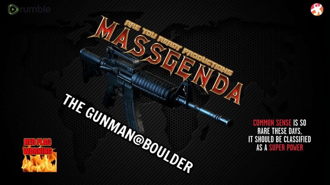 MASSGENDA THE GUNMAN @BOULDER