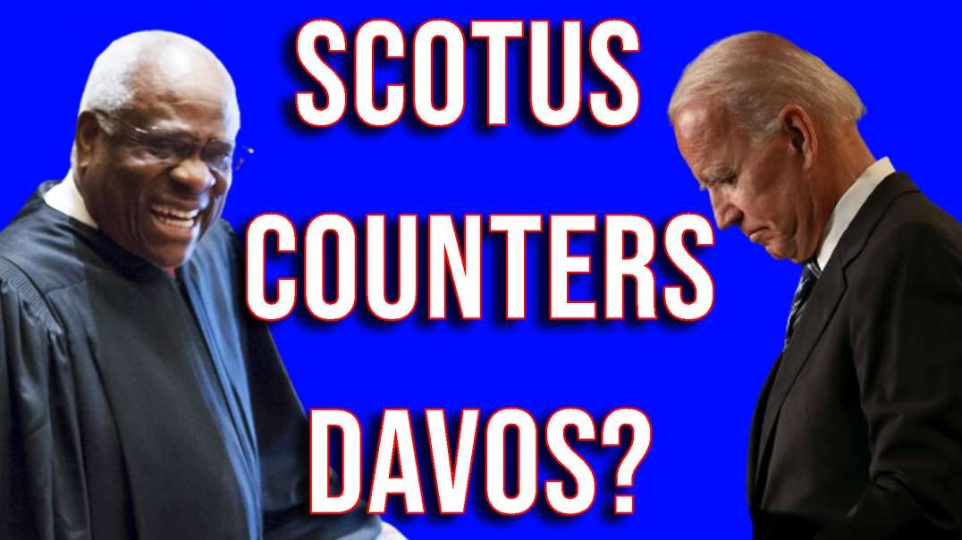 SCOTUS Counterpunch to Davos & UN 2030