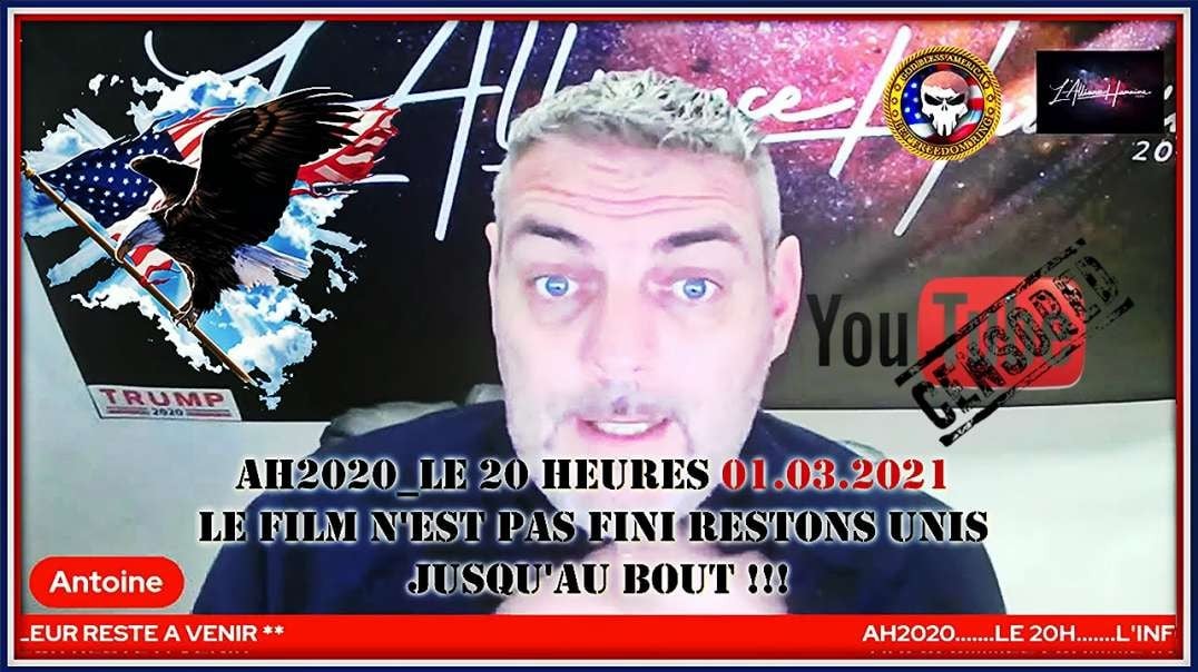 [CENSURE Y🚫UTUBE] AH2020 LE 20 HEURES 01.03.2021 LE FILM N'EST PAS FINI !