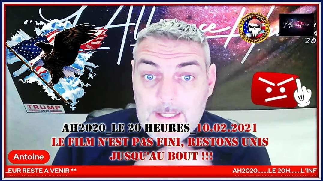 [CENSURE Y🚫UTUBE] ANTOINE AH2020 _ LE 20 HEURES 10.02.2021 - LE FILM N'EST PAS FINI !